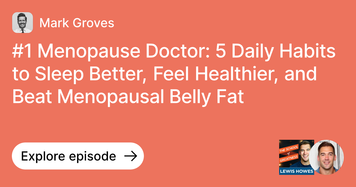 Episode 1 Menopause Doctor 5 Daily Habits to Sleep Better, Feel